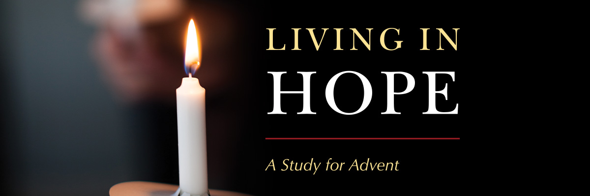 The First Week of Advent: Hope